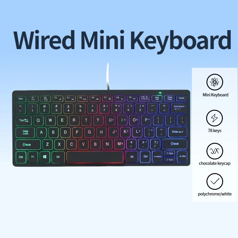 78Keys Wired Mini Keyboard, Chocolate Keycaps, Polychrome Backlight, Slim&Quiet, Multi-scene Application, USB, Compatible Laptop Oasis Select