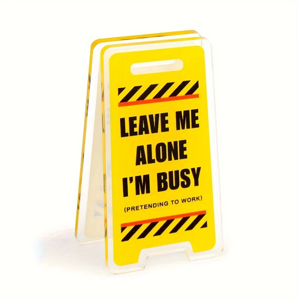 Acrylic Desk Sign "Leave Me Alone, I'm Busy" - Humorous Office Decor, Unisex Gift for Coworkers, Versatile Room Decor Oasis Select