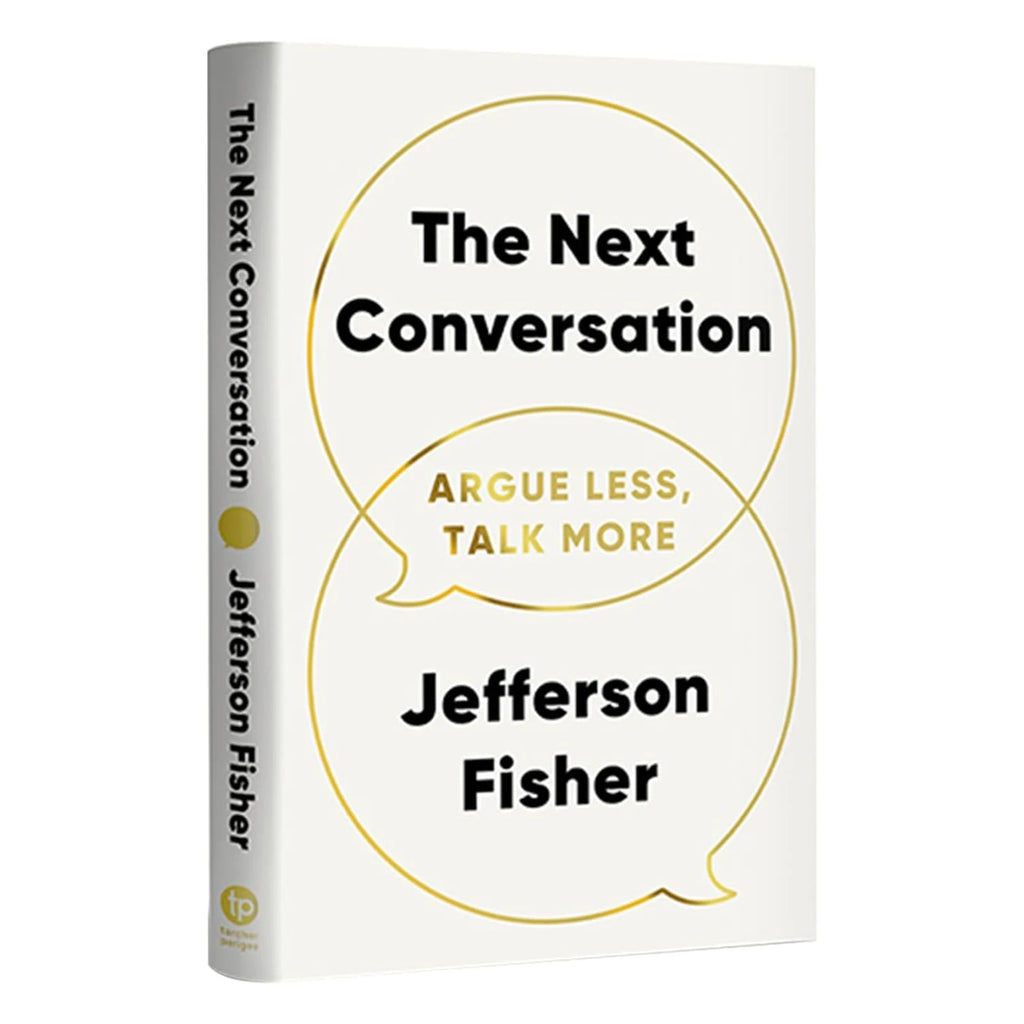 The Next Conversation – Argue Less, Talk More | Communication Book