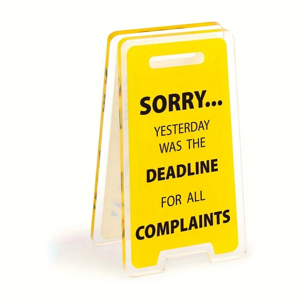 Hilarious 'Sorry, Yesterday Was The Deadline for All Complaints' Acrylic Desk Sign Fun Office Desktop Decor Accessory Oasis Select